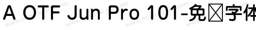 A OTF Jun Pro 101字体转换